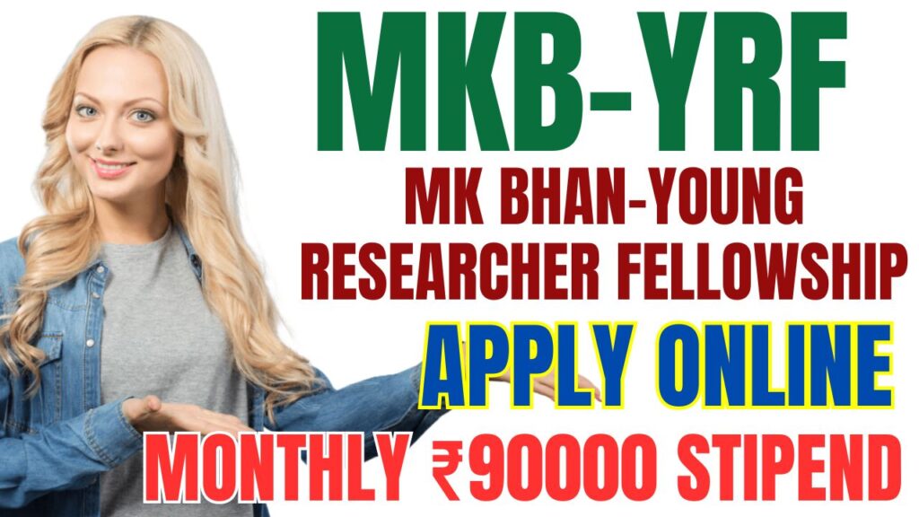 MK Bhan-Young Researcher Fellowship Apply Online